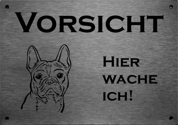 Edelstahl Warnschild Französische Bulldogge VORSICHT Hier wache ich!